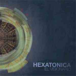 Hexatonica - El Visionario album