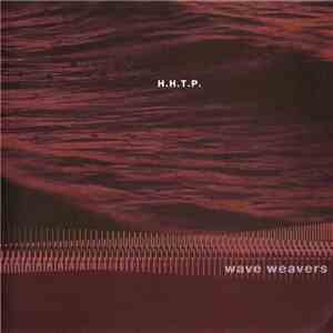 h.h.t.p. - Wave Weavers album