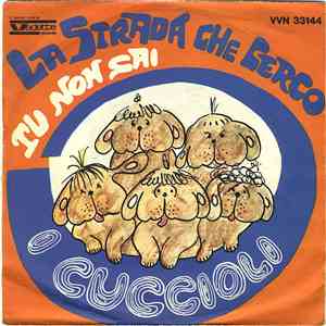 I Cuccioli - La Strada Che Cerco / Tu Non Sai (The Kids Are All Right) album