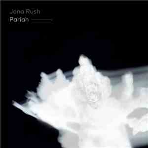 Jana Rush - Pariah album