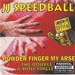 JJ Speedball - Powder Finger My Arse album