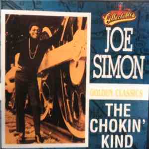 Joe Simon - The Chokin Kind Golden Classics album