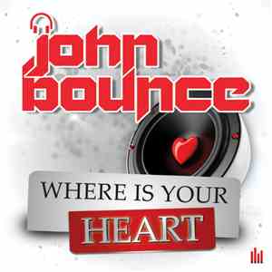 John Bounce - Where Is Your Heart album