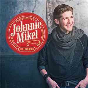 Johnnie Mikel - Let Love Reign album