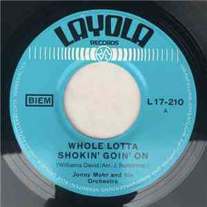 Jonny Mohr And His Orchestra - Whole Lotta Shokin' Goin' On - Ich Tanz Den Shake album