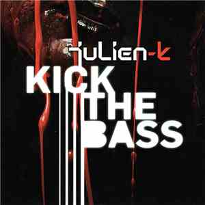 Julien-K - Kick The Bass album