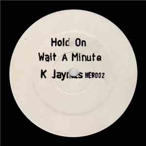 K Jaymes - Hold On Wait A Minute album