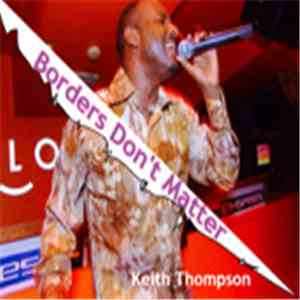 Keith Thompson - Borders Don't Matter Part 1 album