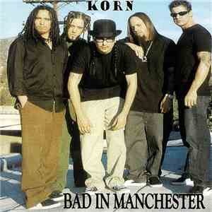 Korn - Bad In Manchester album