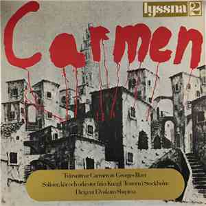 Kungl. Hovkapellet, Operakören, Edith Thallaug, Rolf Björling, Jerker Arvidson, Hillevi Blylods, Gunilla Slättegård, Margot Rödin, Arne Tyrén, Sven-Erik Vikström - Tvärsnitt Ur Carmen Av Georges Bizet album