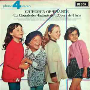La Chorale Des Enfants De L'Opera De Paris - Children Of France album