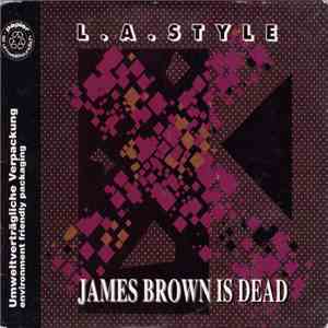 L.A. Style - James Brown Is Dead album