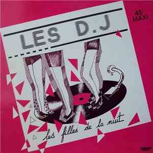 Les D.J..... - Les Filles De La Nuit album