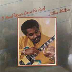 Little Milton - I Need Your Love So Bad album