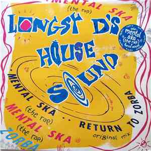 Longsy D's House Sound - Mental Ska (The Rap) album