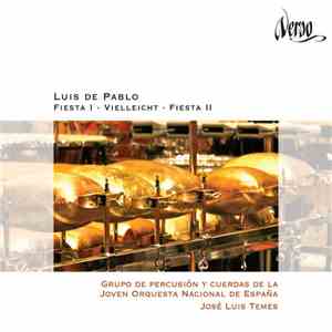 Luis de Pablo - Grupo De Percusión Y Cuerdas De La Joven Orquesta Nacional De España, José Luis Temes - Fiesta I · Vielleicht · Fiesta II album