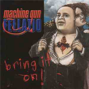 Machine Gun Fellatio - Bring It On! album