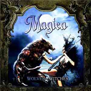 Magica  - Wolves & Witches album