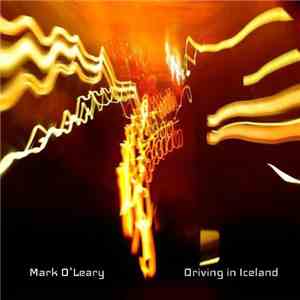Mark O'Leary - Driving In Iceland album