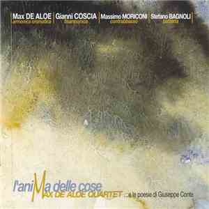 Max De Aloe Quartet - L'Anima Delle Cose album