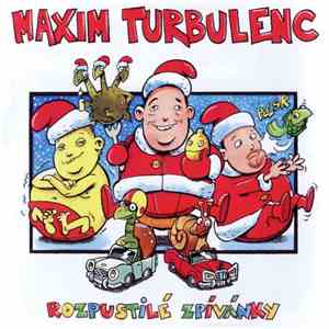 Maxim Turbulenc - Rozpustilé Zpívánky album