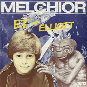 Melchior  - E.T. + Elliott album