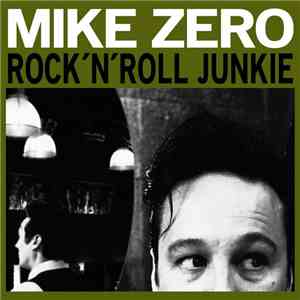 Mike Zero - Rock'N'Roll Junkie album