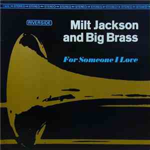 Milt Jackson And Big Brass - For Someone I Love album