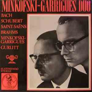 Minkofski-Garrigues & Lothar Kilian W/ Zdenek Bezusek - Minkofski-Garrigues Duo / Bach / Schubert / Saint-Saëns / Brahms / Minkofski-Garrigues / Gurlitt album