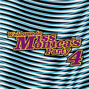 Miss Monica - Welcome To Miss Monica's Party 4 album