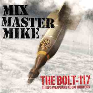 Mix Master Mike - The Bolt-117 Guided Weaponry Audio Munition album