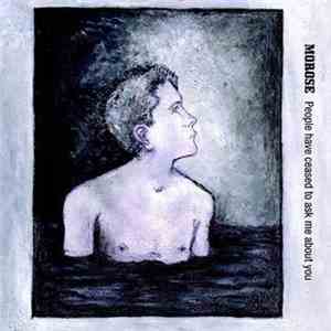 Morose  - People Have Ceased To Ask Me About You album