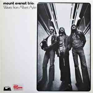 Mount Everest Trio - Waves From Albert Ayler album