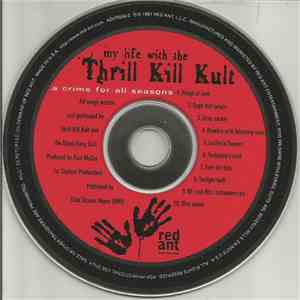 My Life With The Thrill Kill Kult - A Crime For All Seasons album