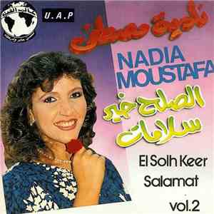 نادية مصطفى = Nadia Moustafa - الصلح خير / سلامات = El Solh Kheer / Salamat Vol.2 album