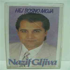 Nazif Gljiva - Hej Bosno Moja album