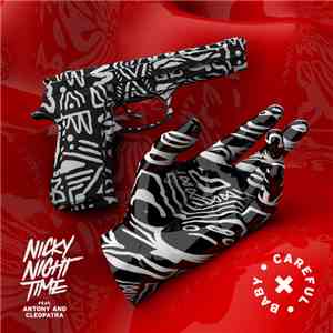 Nicky Night Time Feat. Antony & Cleopatra - Careful Baby album