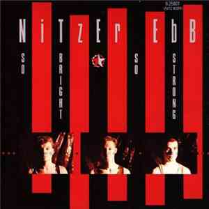 Nitzer Ebb - So Bright, So Strong album