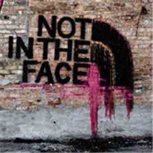 Not In The Face - Not In The Face album