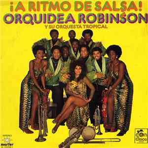 Orquidea Robinson Y Su Orquesta Tropical - ¡A Ritmo De Salsa! album