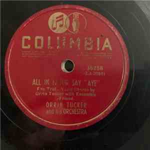 Orrin Tucker And His Orchestra - All In Favor Say "Aye" album