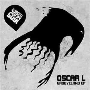 Oscar L - Grooveland EP album