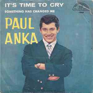 Paul Anka - It's Time To Cry / Something Has Changed Me album