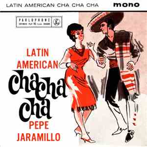 Pepe Jaramillo And His Latin American Rhythm - Latin American Cha Cha Cha album