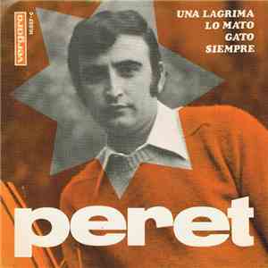 Peret - Una Lagrima / Lo Mato / Gato / Siempre album