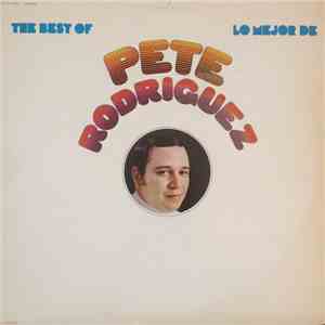 Pete Rodriguez  - The Best / Lo Mejor De Pete Rodriguez album