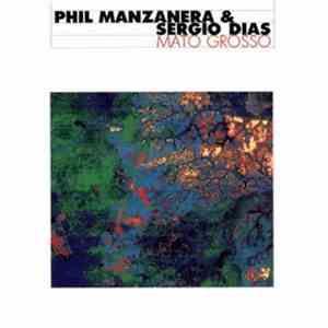 Phil Manzanera & Sergio Dias - Mato Grosso album