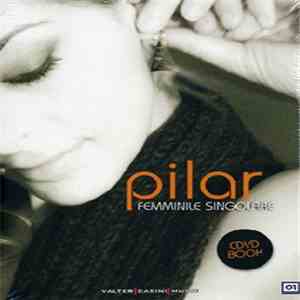 Pilar ( Ilaria Patassini ) - Femminile Singolare album