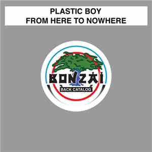 Plastic Boy - From Here To Nowhere album