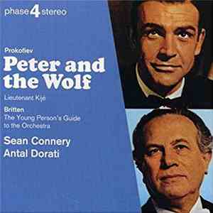 Prokofiev, Britten, Antal Dorati, The Netherlands Radio Philharmonic Orchestra, Royal Philharmonic Orchestra - Peter And The Wolf, Op.67 - Lieutenant Kijé - The Young Person's Guide To The Orchestra album